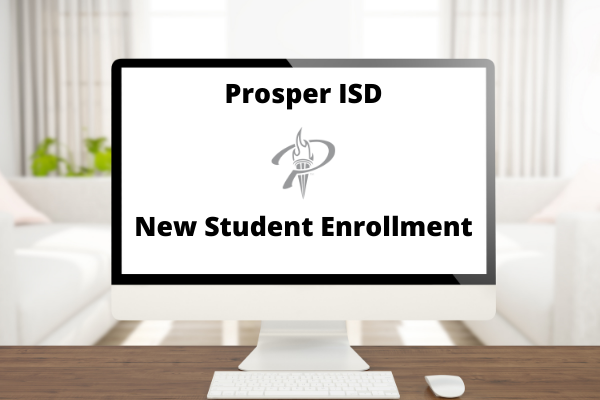  Prosper ISD New Student Enrollment